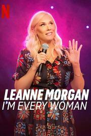 Leanne Morgan: I'm Every Woman 迅雷下载