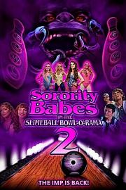 Sorority Babes in the Slimeball Bowl-O-Rama 2 迅雷下载