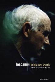 Toscanini in His Own Words 2009