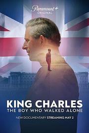 King Charles, The Boy Who Walked Alone 2023
