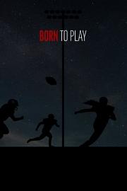 Born to Play Born to Play