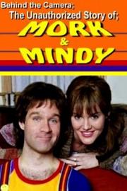 Behind the Camera: The Unauthorized Story of 'Mork & Mindy' Behind the Camera: The Unauthorized Story of Mork & Mindy