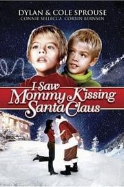 I Saw Mommy Kissing Santa Claus I Saw Mommy Kissing Santa Claus