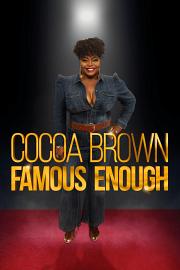 Cocoa Brown: Famous Enough 2022