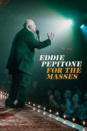 Eddie Pepitone: For the Masses 2020