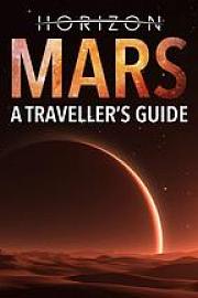 地平线系列：火星旅行者指南 2017