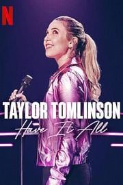 Taylor Tomlinson: Have It All 迅雷下载