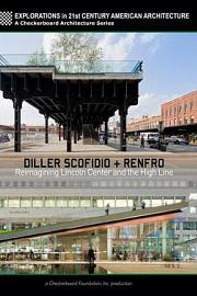 Diller Scofidio + Renfro: Reimagining Lincoln Center and the High Line 迅雷下载