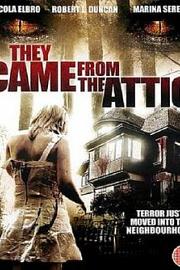 They Came from the Attic (2009) 下载