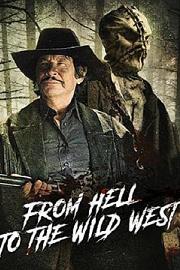 From Hell to the Wild West (2017) 下载