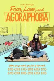 Fear, Love, and Agoraphobia (2015) 下载