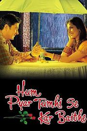 Hum Pyar Tumhi Se Kar Baithe (2002) 下载