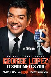George Lopez: It's Not Me, It's You (2012) 下载