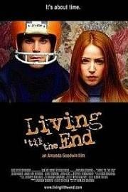 Living 'til the End (2005) 下载