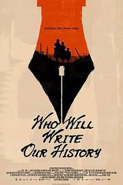 Who Will Write Our History (2018) 下载