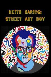 凯斯·哈林：街头艺术男孩