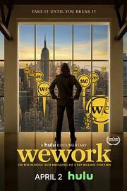 WeWork: or the Making and Breaking of a $47 Billion Unicorn 2021