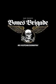 Bones Brigade: An Autobiography 2011