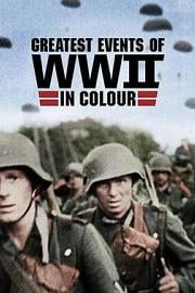 二战重大事件 Greatest Events of WWII in Colour