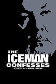 The Iceman Confesses: Secrets of a Mafia Hitman 2001