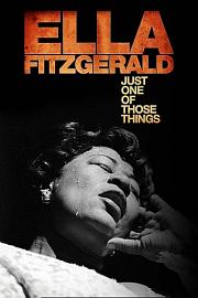 Ella Fitzgerald: Just One of Those Things 迅雷下载