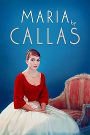 卡拉斯：为爱而声 Maria by Callas: In Her Own Words 2017