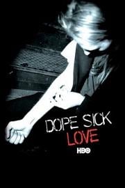 Dope Sick Love 2005