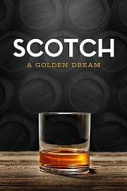Scotch: A Golden Dream 2018