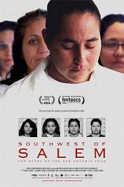 Southwest of Salem: The Story of the San Antonio Four 2016