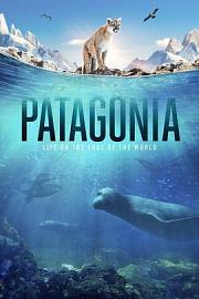 Patagonia Patagonia: Life on the Edge of the World