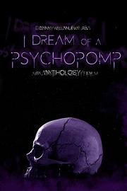I Dream of a Psychopomp 2021