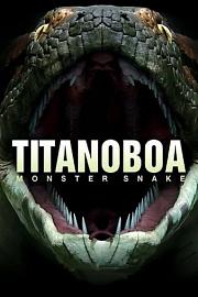 Titanoboa.Monster.Snake