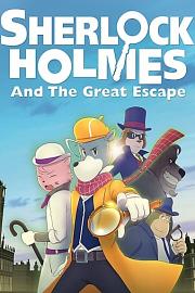Sherlock.Holmes.and.the.Great.Escape.2019