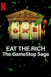 散户大战华尔街：GameStop传奇 Eat the Rich: The GameStop Saga