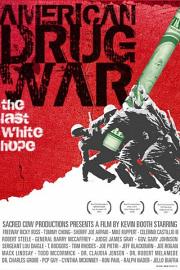 American.Drug.War.The.Last.White.Hope.2007