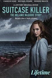 Suitcase Killer: The Melanie McGuire Story 2022
