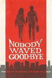Nobody.Waved.Good-Bye.1964