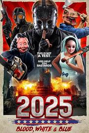 2025: Blood, White &amp; Blue 2022