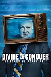 Divide.and.Conquer.The.Story.of.Roger.Ailes.2018