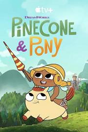 Pinecone Pinecone & Pony