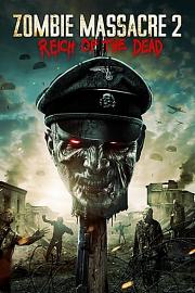 Zombie.Massacre.2.Reich.Of.The.Dead.2015
