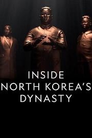 朝鲜王朝内幕 Inside North Korea's Dynasty