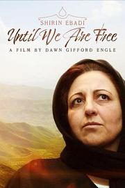 Shirin Ebadi: Until We Are Free 迅雷下载