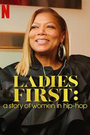 女士优先：嘻哈女将传奇 Ladies First: A Story of Women in Hip-Hop
