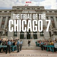 The Trial of the Chicago 7 Soundtrack (by Daniel Pemberton)
