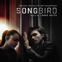 Songbird Soundtrack (by Lorne Balfe)