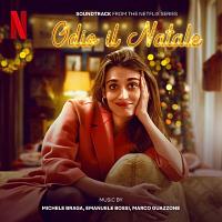 Odio il Natale Soundtrack (by Michele Braga, Emanuele Bossi & VA)