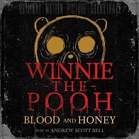 Winnie-the-Pooh: Blood and Honey Soundtrack (by Andrew Scott Bell)