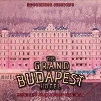 The Grand Budapest Hotel Soundtrack (Recording Sessions by Alexandre Desplat)
