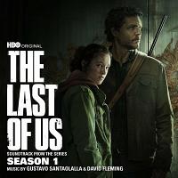 The Last of Us: Season 1 Soundtrack (by Gustavo Santaolalla, David Fleming)